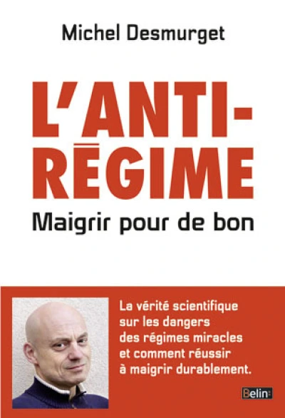 L'anti-régime - Maigrir pour de bon
