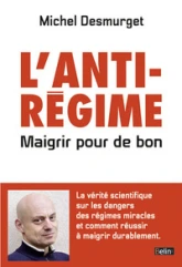 L'anti-régime - Maigrir pour de bon