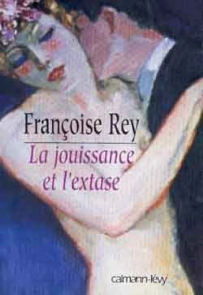 La jouissance et l'extase