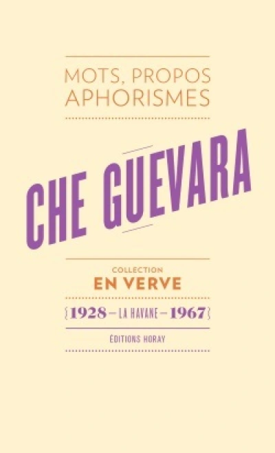 Mots, propos, aphorismes : Che Guevara