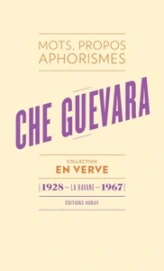 Mots, propos, aphorismes : Che Guevara