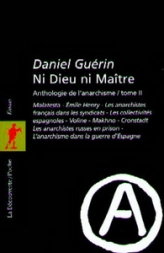 Ni dieu ni maître - Anthologie de l'anarchisme, tome 2