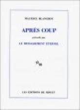 Après coup, précédé par Le ressassement éternel