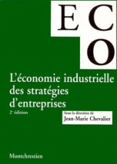 l'economie industrielle des stratégies d'entreprises - 2ème édition