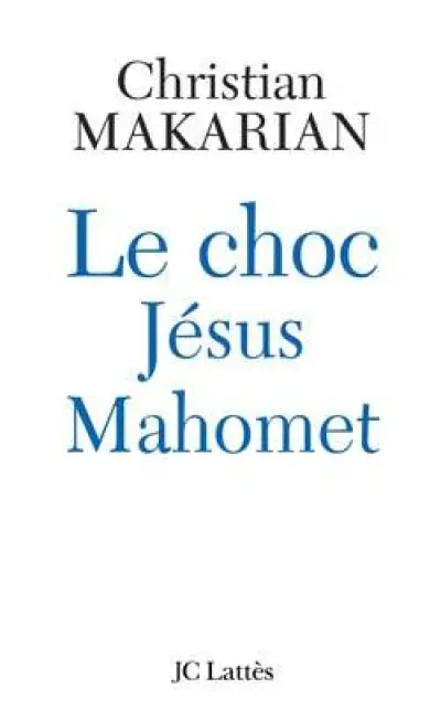 Le choc Jésus-Mahomet