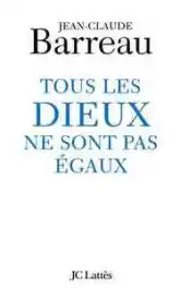 Tous les dieux ne sont pas égaux