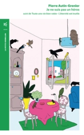 Je ne suis pas un héros - Toute une vie bien ratée et l'éternité est inutile