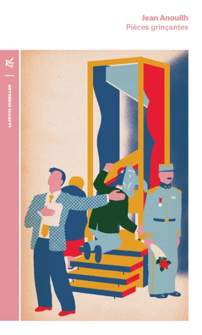 Pièces Grinçantes : Ardèle ou la Marguerite - La valse des toréadors - Ornifle ou le courant d'air - Pauvre bitos ou le Dîner de têtes