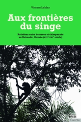 Aux frontières du singe - Relations entre hommes et chimpanz