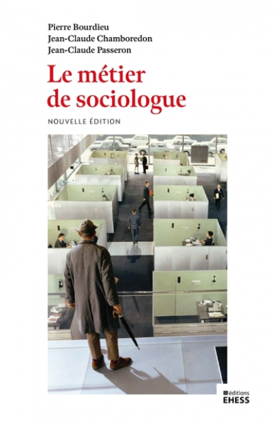 Le métier de sociologue - Préalables épistémologiques