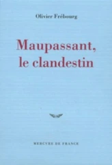 Maupassant, le clandestin