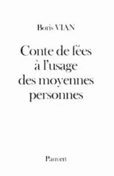 Conte de fées à l'usage des moyennes personnes