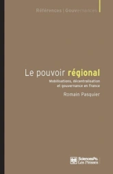 Le pouvoir régional : Mobilisations, décentralisation et gouvernance en France
