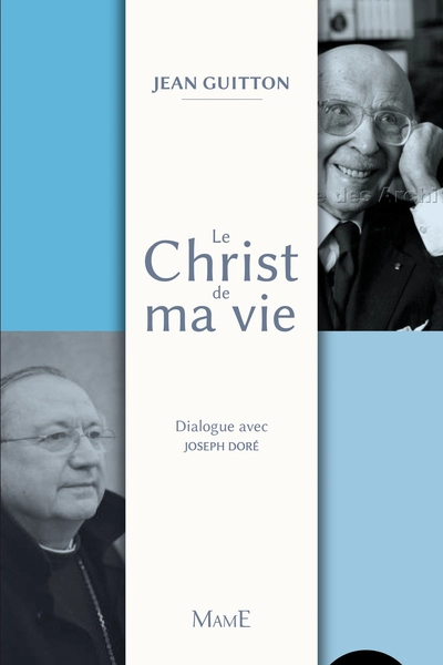 Le Christ de ma vie dialogue avec Joseph Dore