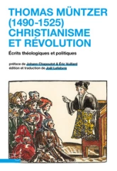 Thomas Müntzer (1490-1525) : christianisme et révolution