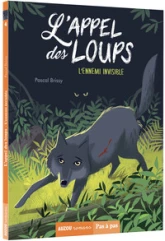 L'APPEL DES LOUPS - L'ENNEMI INVISIBLE