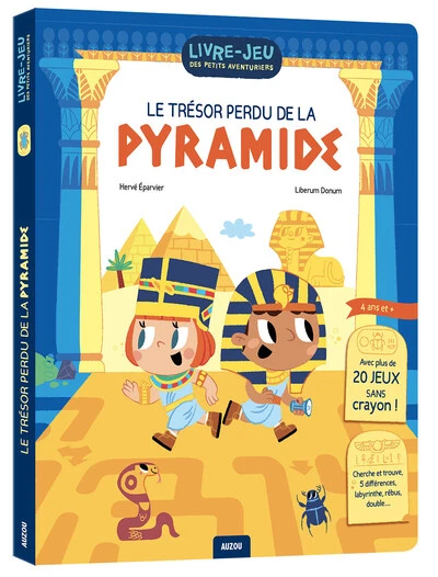LIVRE-JEUX DES PETITS AVENTURIERS - LE TRÉSOR PERDU DE LA PYRAMIDE