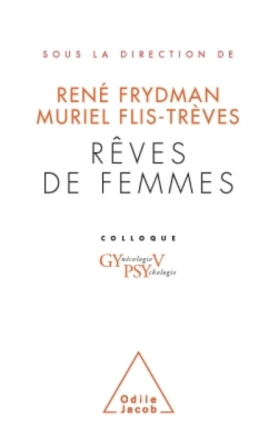 Rêves de femmes : Colloque Gynécologie Psychologie V