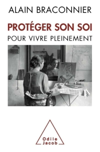 Protéger son Soi : Pour vivre pleinement