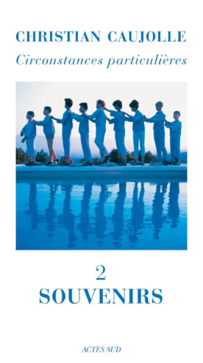 Circonstances particulières. Tome 2 : Souvenirs