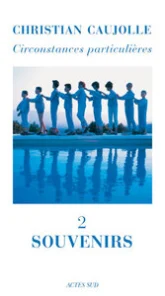 Circonstances particulières. Tome 2 : Souvenirs