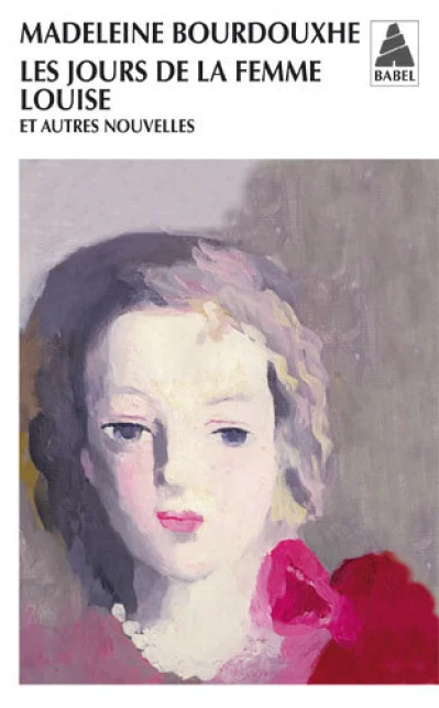 Les jours de la femme Louise et autres nouvelles