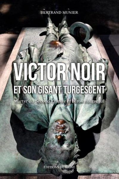 Victor Noir et son gisant turgescent