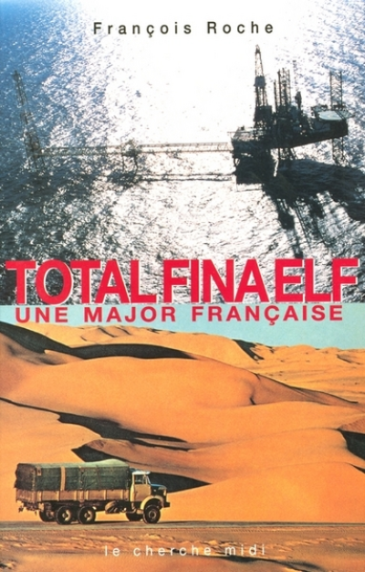TotalFinaElf, une major française