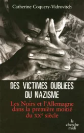 Des victimes oubliées du nazisme : Les Noirs et l'Allemagne dans la première moitié du XXe siècle
