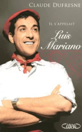 Il s'appelait Luis Mariano...