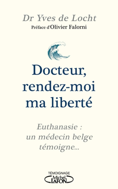 Docteur, rendez-moi ma liberté