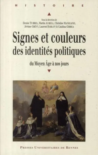 Signes et couleurs des identités politiques du Moyen Age à nos jours