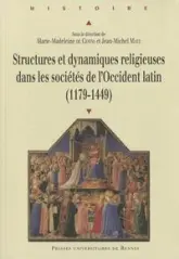 Structures et dynamiques religieuses dans les sociétés de l'Occident latin (1179-1449)