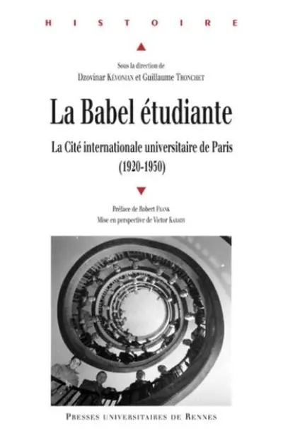 La Babel étudiante : La Cité internationale universitaire de Paris 1920-1950