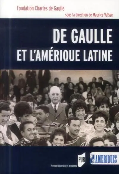 DE GAULLE ET L AMERIQUE LATINE
