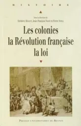 COLONIES LA REVOLUTION FRANCAISE LA LOI