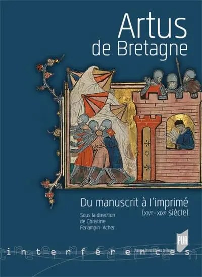Artus de Bretagne : Du manuscrit à l'imprimé