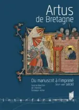 Artus de Bretagne : Du manuscrit à l'imprimé