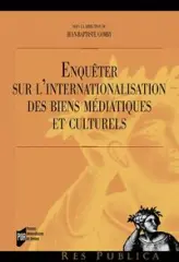 Enquêter sur l'internationalisation des biens médiatiques et culturels