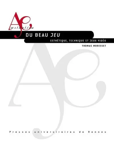 Du beau jeu: Esthétique, technique et jeux vidéo