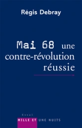 Mai 68, une contre-révolution réussie