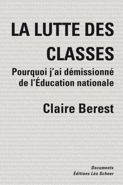 La lutte des classes : Pourquoi j'ai démissionné de l'Education nationale