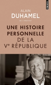 Une histoire personnelle de la Ve République
