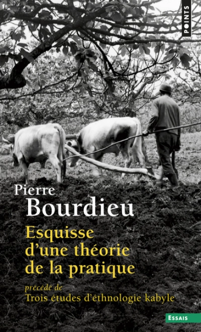 Esquisse d'une théorie de la pratique  ((Réédition))