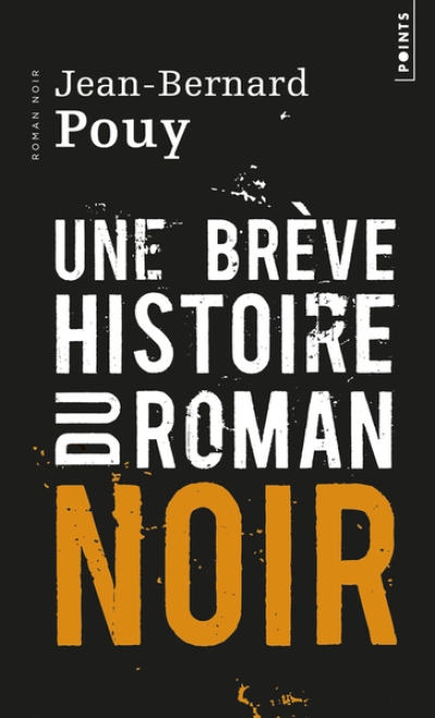 Une brève histoire du roman noir