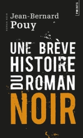 Une brève histoire du roman noir