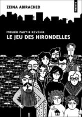 Mourir Partir Revenir : Le jeu des hirondelles
