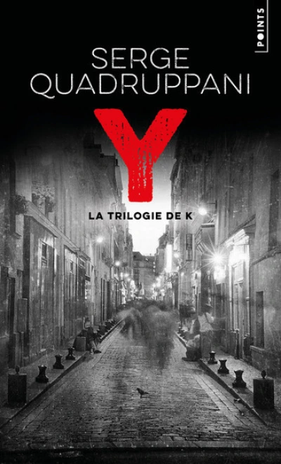 La trilogie de K : Y