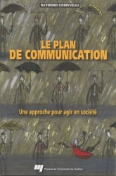 PLAN DE COMMUNICATION. UNE APPROCHE POUR AGIR EN SOCIETE