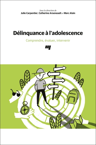 Délinquance à l'adolescence: Comprendre, évaluer, intervenir